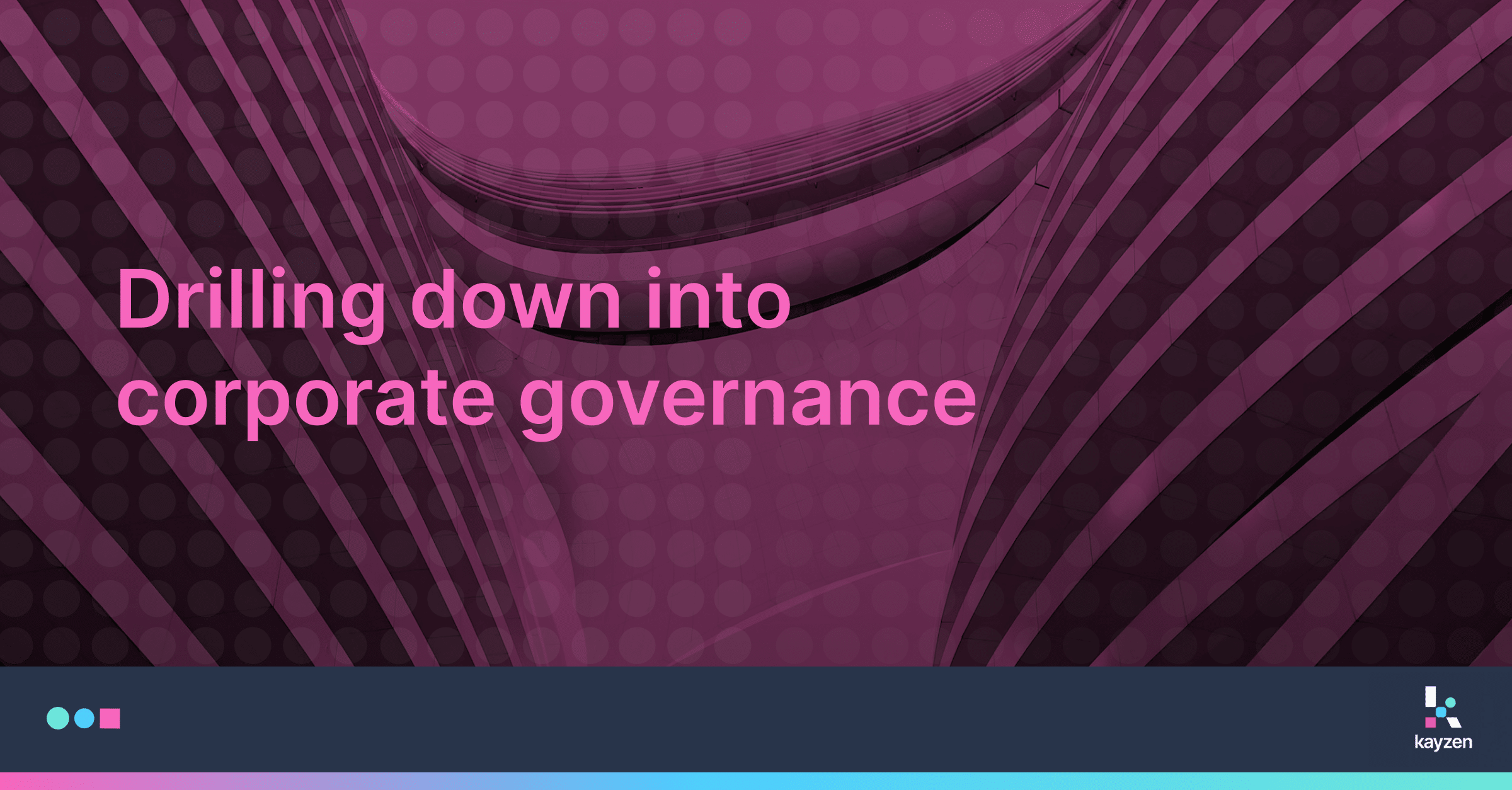 Drilling down into corporate governance