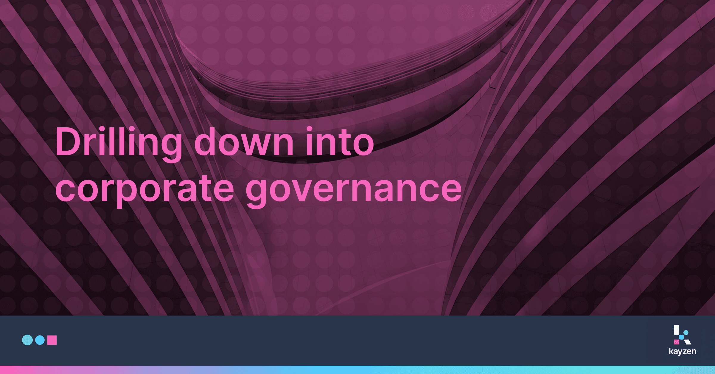 Drilling down into corporate governance